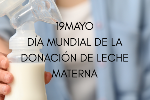 19MAYO-DIA-MUNDIAL-DE-LA-DONACION-DE-LECHE-MATERNA